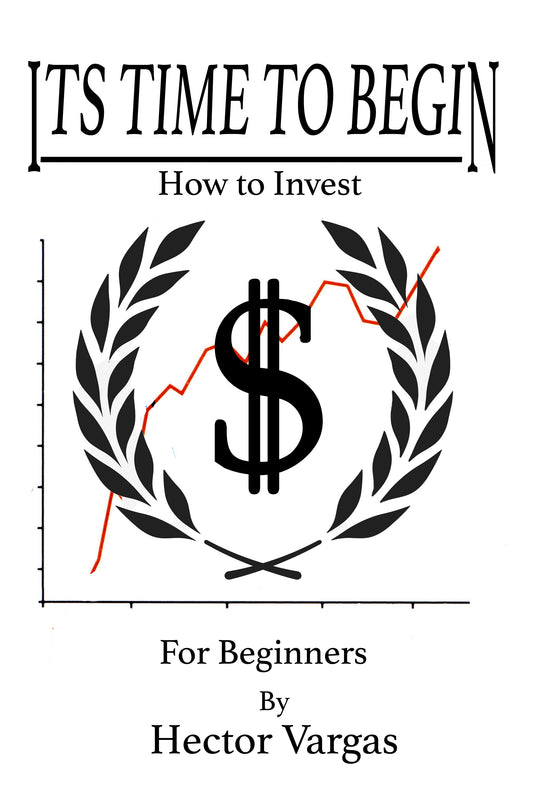 Time to Begin: How to Invest by Hector Vargas Now in Walmart!